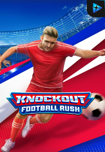 Bocoran RTP Knockout Football Rush di Situs Ajakslot Generator RTP Resmi dan Terakurat